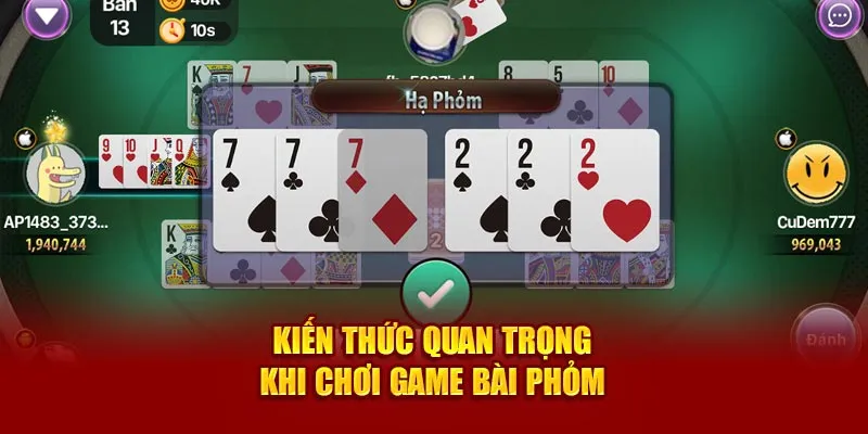 Kiến thức quan trọng khi chơi game bài phỏm