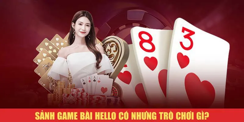 Các game bài nổi bật tại sảnh chơi